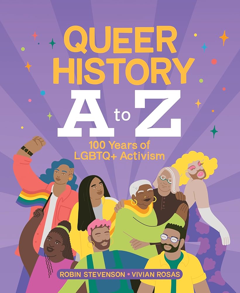 Queer History A to Z: 100 Years of LGBTQ+ Activism cover image