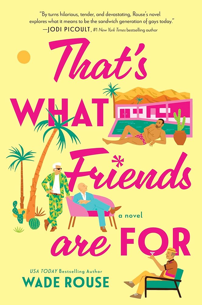 That's What Friends Are For: a hilarious, tender story based on The Golden Girls cover image