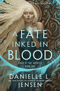 A Fate Inked in Blood by Danielle L Jensen
