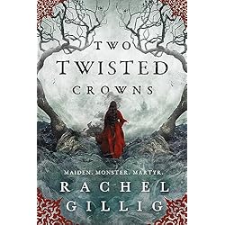 Two Twisted Crowns (The Shepherd King #2) by Rachel Gillig