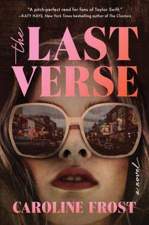 The Last Verse: For Taylor Swift Fans – A Coming of Age Story of Love, Ambition, and a Stolen Song in Nashville