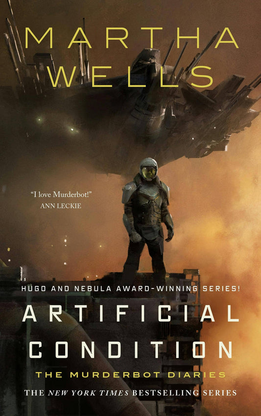 Artificial Condition: The Murderbot Diaries (The Murderbot Diaries, 2) by Martha Wells