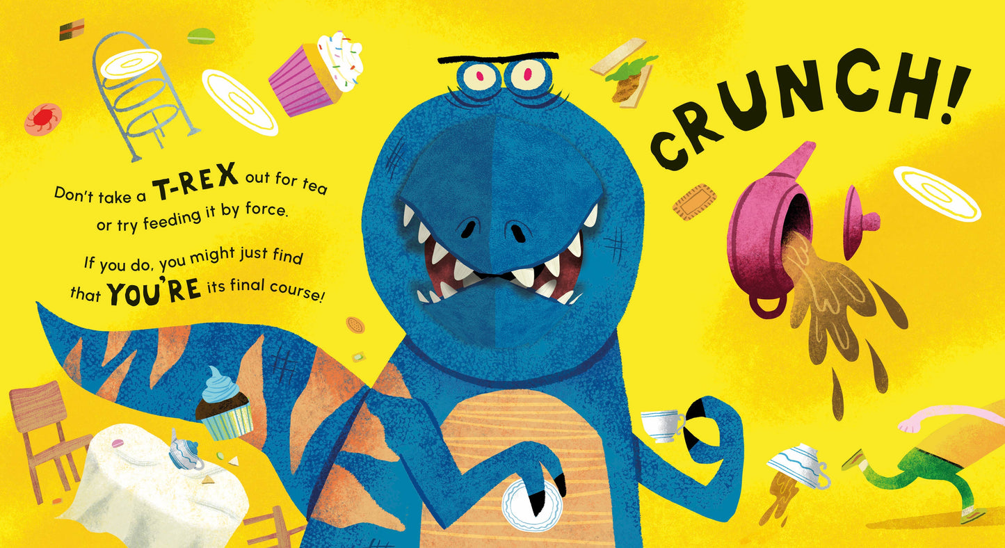 Don't Ever Take a T-Rex out for Tea: A Dino-Mite Pop-Up Book by Harriet Evans, Michael Slack