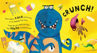 Don't Ever Take a T-Rex out for Tea: A Dino-Mite Pop-Up Book by Harriet Evans, Michael Slack