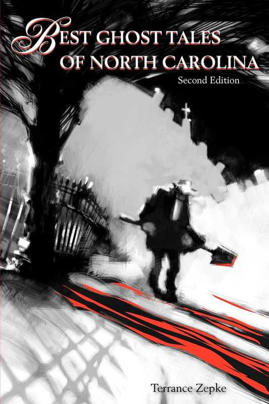 Best Ghost Tales of North Carolina by Terrance Zepke