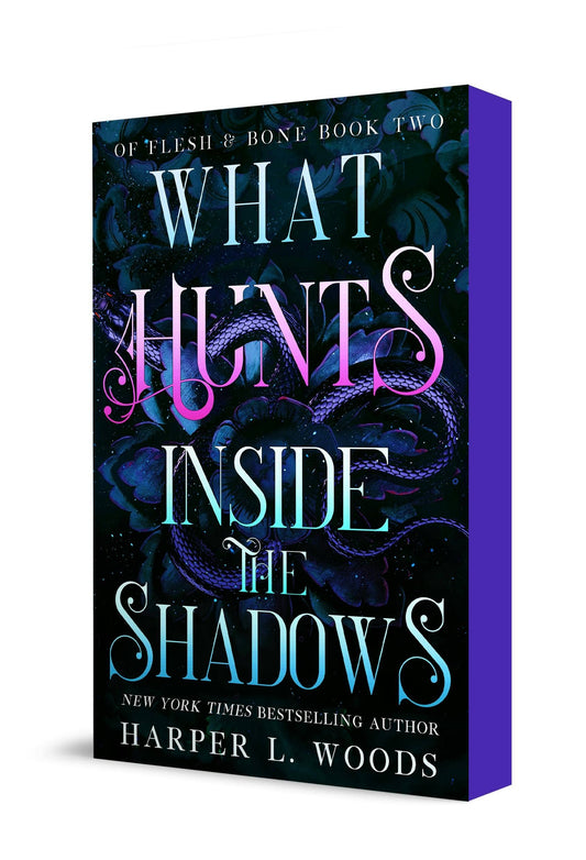 What Hunts Inside the Shadows: Of Flesh & Bone, Book Two (Of Flesh & Bone, 2)