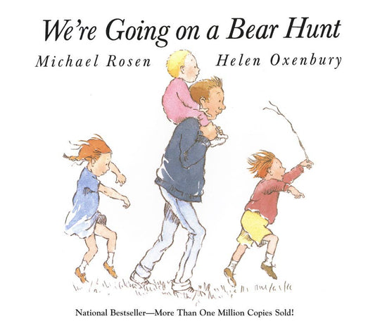 We're Going on a Bear Hunt by Michael Rosen