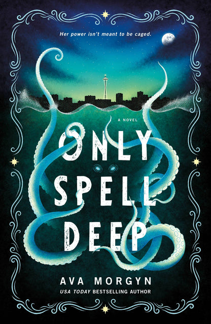 Only Spell Deep: A Novel by Ava Morgyn