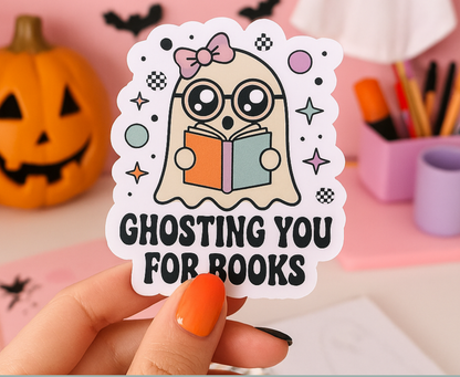 Ghosting You for Books Die Cut Sticker: Glossy VInyl
