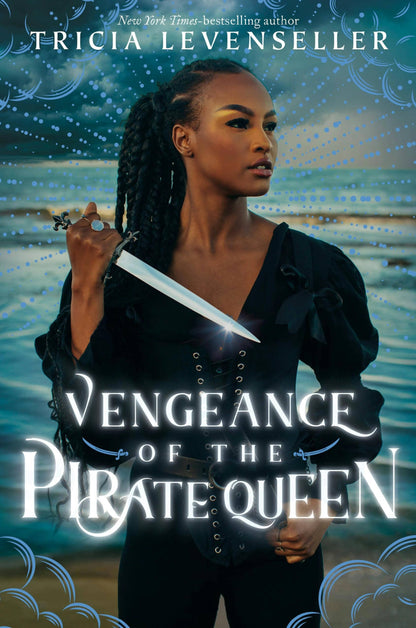 Vengeance of the Pirate Queen (Daughter of the Pirate King, 3) by Tricia Levenseller