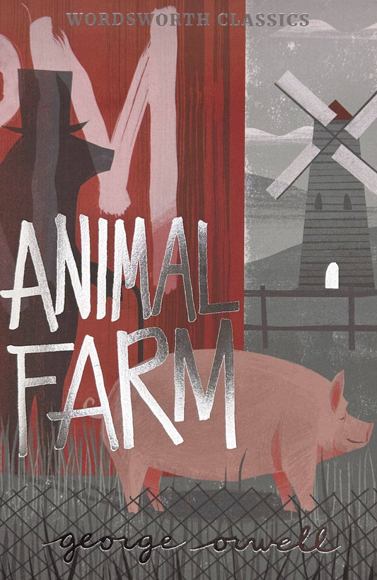 Animal Farm (Wordsworth Classics) by George Orwell