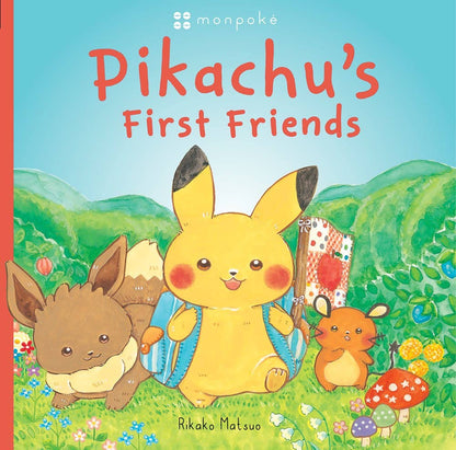 Pikachu's First Friends (Pokémon Monpoke Picture Book) (Pokémon Monpoke Picture Books) by Rikako Matsuo