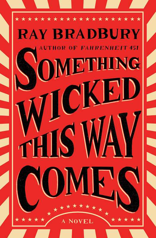 Something Wicked This Way Comes by Ray   Bradbury