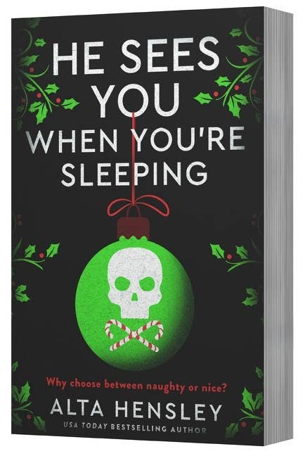 He Sees You When You're Sleeping: A Dark and Steamy Holiday Romance of Obsession and Secrets―Where Desire Meets Danger in the Heart of NYC (Naughty or Nice, 1)