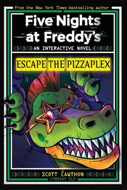 Escape the Pizzaplex (Five Nights at Freddy's Interactive Novel #3) by Scott Cawthon, Lyndsay Ely