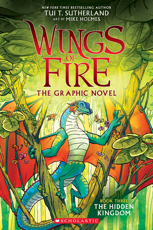 The Wings of Fire: The Hidden Kingdom: A Graphic Novel (Wings of Fire Graphic Novel #3) (3) (Wings of Fire Graphix) by Tui T. Sutherland, Mike Holmes