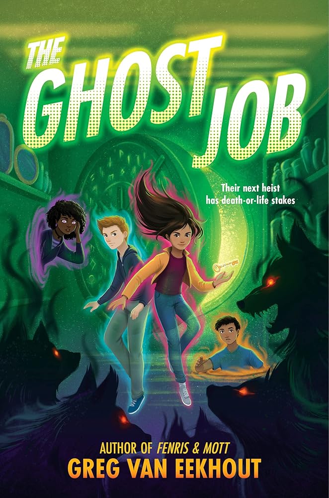 The Ghost Job: A Pitch-Perfect Middle Grade Heist Adventure About Ghostly Friends in the Afterlife cover image