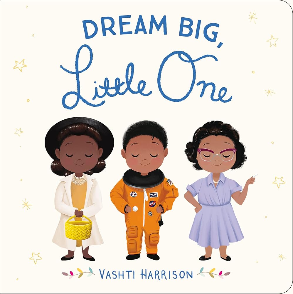 Dream Big, Little One (Vashti Harrison’s Little Ones, 1) cover image