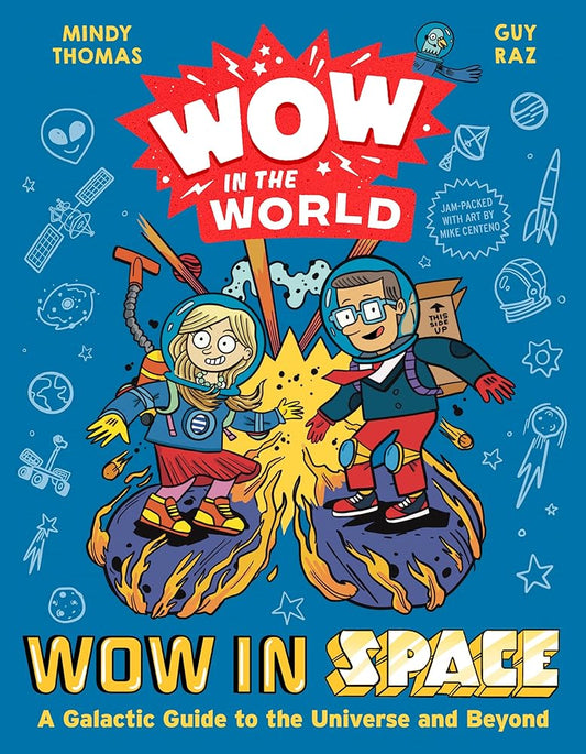 Wow in the World: Wow in Space: A Galactic Guide to the Universe and Beyond cover image