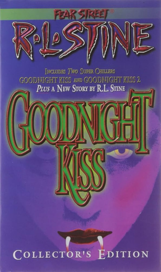 The Goodnight Kiss Collectors Edition (Fear Street , Includes 2 Super Chillers Goodnight kiss and Goodnight Kiss 2 ) cover image