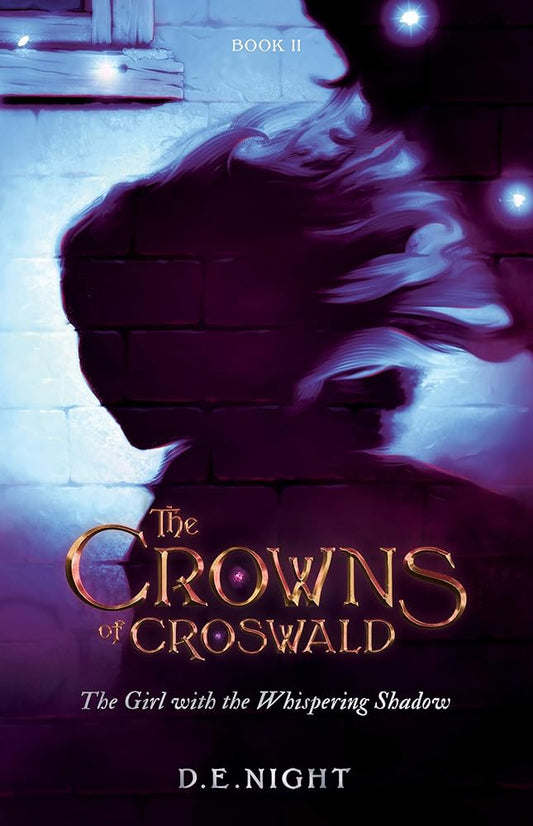 The Girl with the Whispering Shadow: A Magical Fantasy Adventure for Tweens and Teens Ages 9-13 (Croswald Series Book 2) cover image