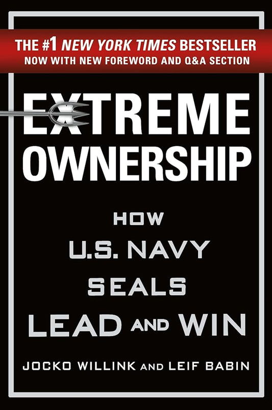 Extreme Ownership: How U.S. Navy SEALs Lead and Win (New Edition) cover image