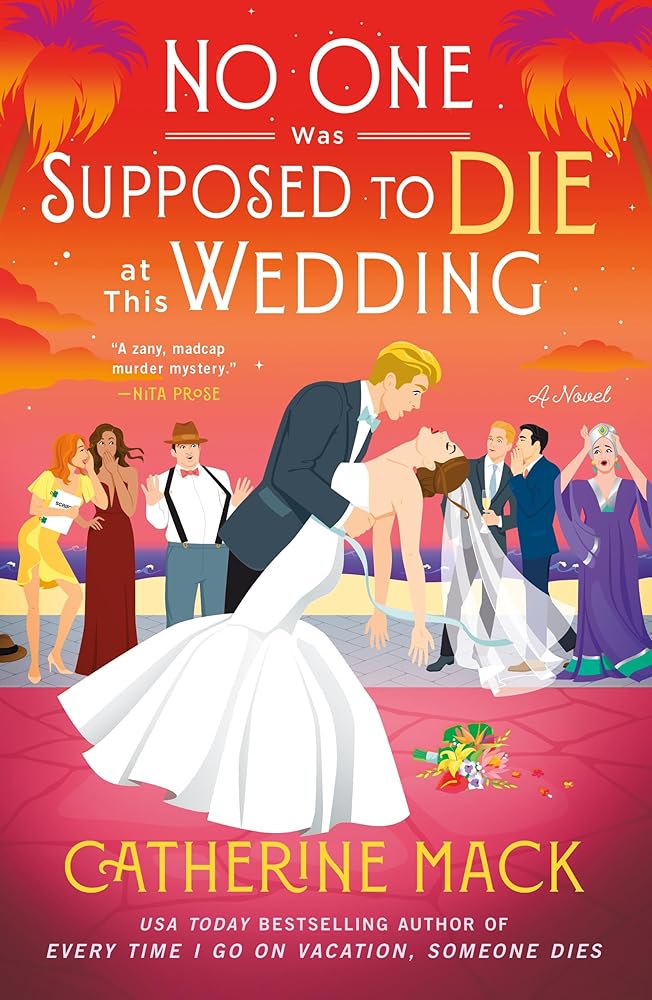 No One Was Supposed to Die at This Wedding: A Novel (The Vacation Mysteries, 2) cover image
