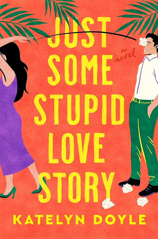 Just Some Stupid Love Story: A Novel cover image