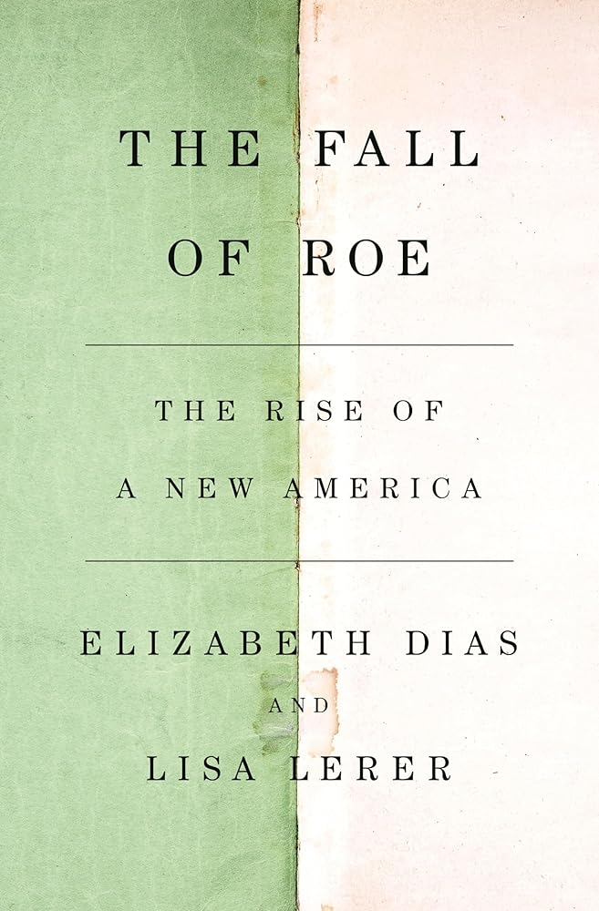 The Fall of Roe: The Rise of a New America cover image