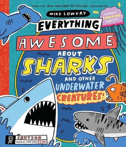 Everything Awesome About Sharks and Other Underwater Creatures! cover image