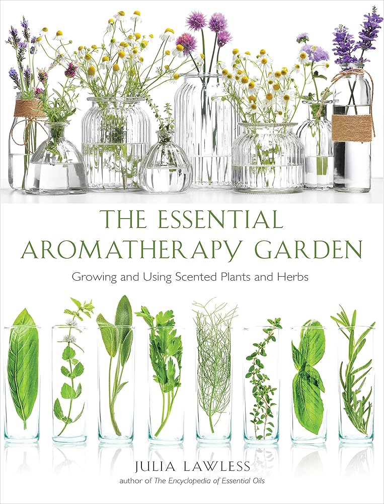 Essential Aromatherapy Garden: Growing and Using Scented Plants and Herbs cover image