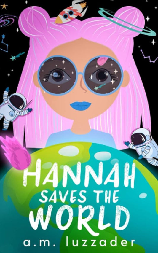 Hannah Saves the World: Book 1: Middle Grade Mystery Fiction cover image