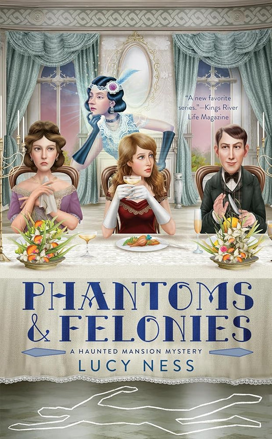 Phantoms and Felonies (A Haunted Mansion Mystery) cover image
