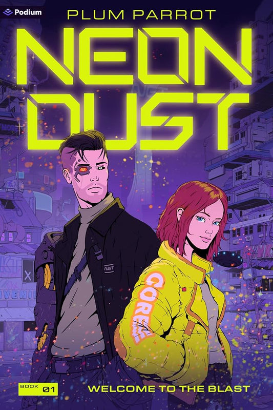 Welcome to the Blast: A Cyberpunk Adventure (Neon Dust, 1) cover image