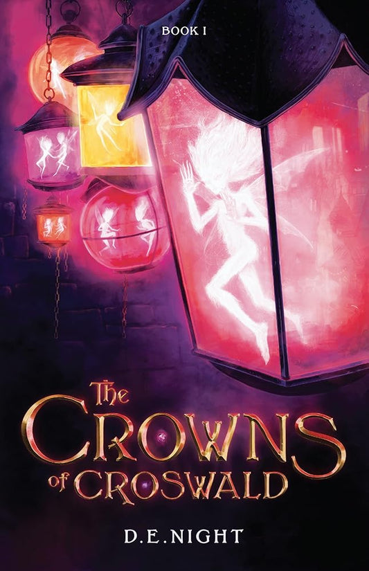 The Crowns of Croswald: A Magical Fantasy Adventure for Tweens and Teens Ages 9-13, Grades 4-7 (Croswald Series Book 1) cover image