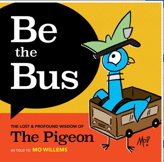 Be the Bus: The Lost and Profound Wisdom of the Pigeon