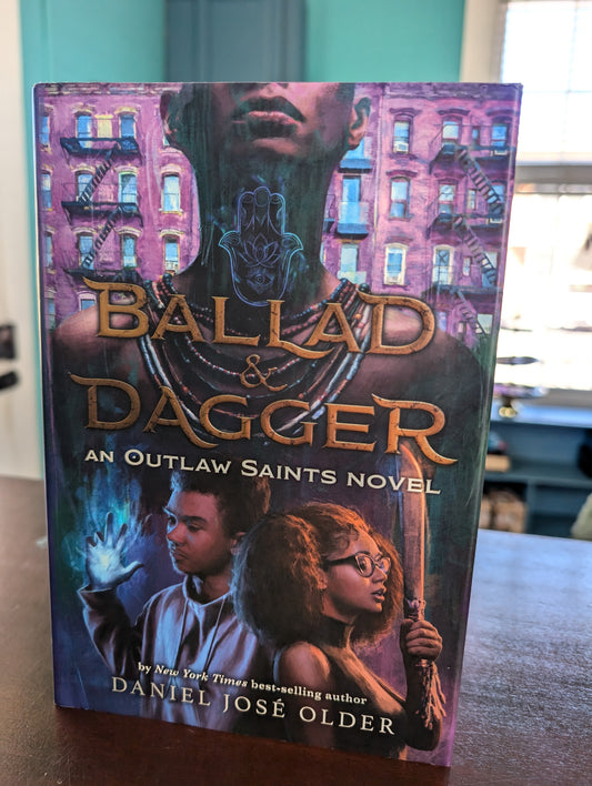 (pre-loved) Ballad & Dagger by Daniel José Older