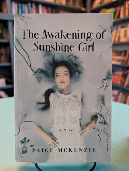 (Pre-Loved) The Awakening of Sunshine Girl by Paige McKenzie