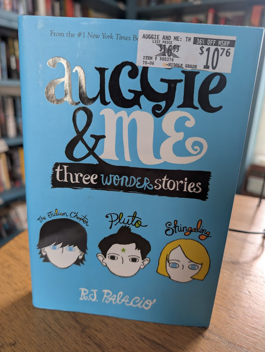 (Pre-Loved) Auggie & Me: Three Wonder Stories by R J Palacio