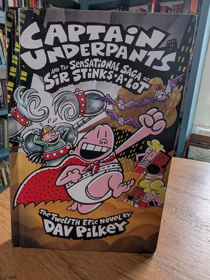 (Pre-Loved) Captain Underpants and the Sensational Saga of Sir Stinks-A-Lot by Dav Pilkey