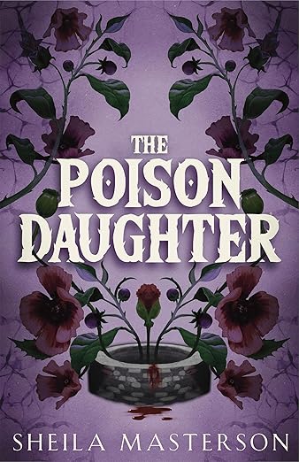 The Poison Daughter by Sheila Masterson