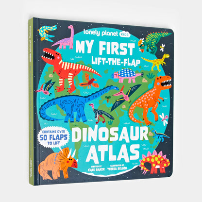 Lonely Planet Kids My First Lift-the-Flap Dinosaur Atlas: Contains Over 50 Flaps to Lift by Lonely Planet