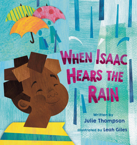 When Isaac Hears the Rain by Julie Thompson, Leah Giles