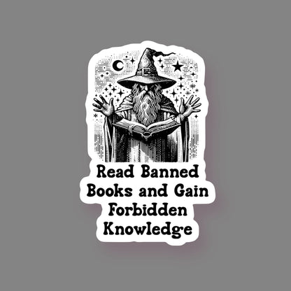 Read Banned Books & Gain Forbidden Knowledge Sticker