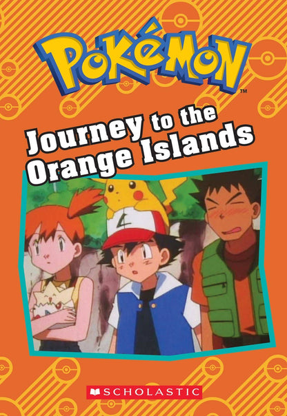 Journey to the Orange Islands (Pokémon: Chapter Book) by Tracey West