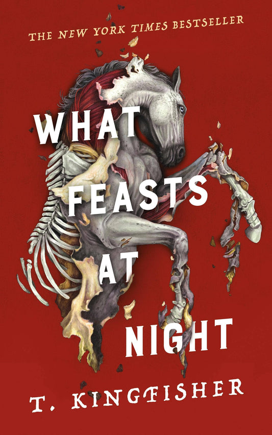 What Feasts at Night (Sworn Soldier, 2) by T. Kingfisher