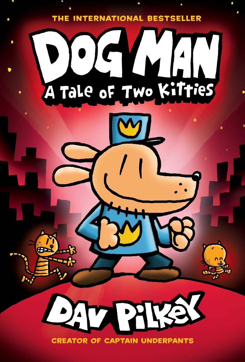 Dog Man: A Tale of Two Kitties: A Graphic Novel (Dog Man #3): From the Creator of Captain Underpants (3) by Dav Pilkey
