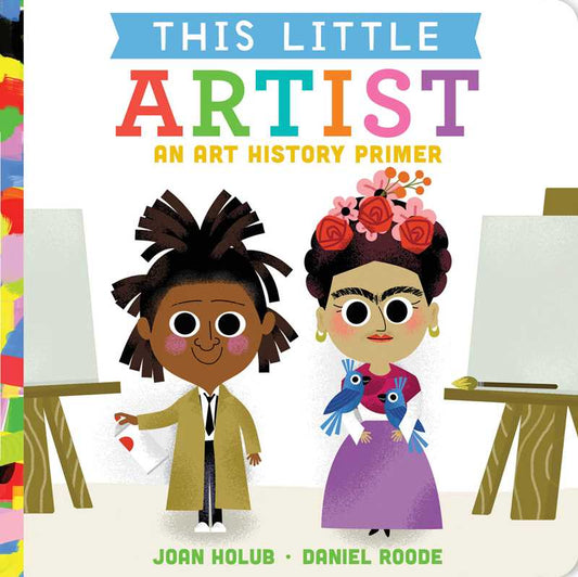 This Little Artist by Joan Holub