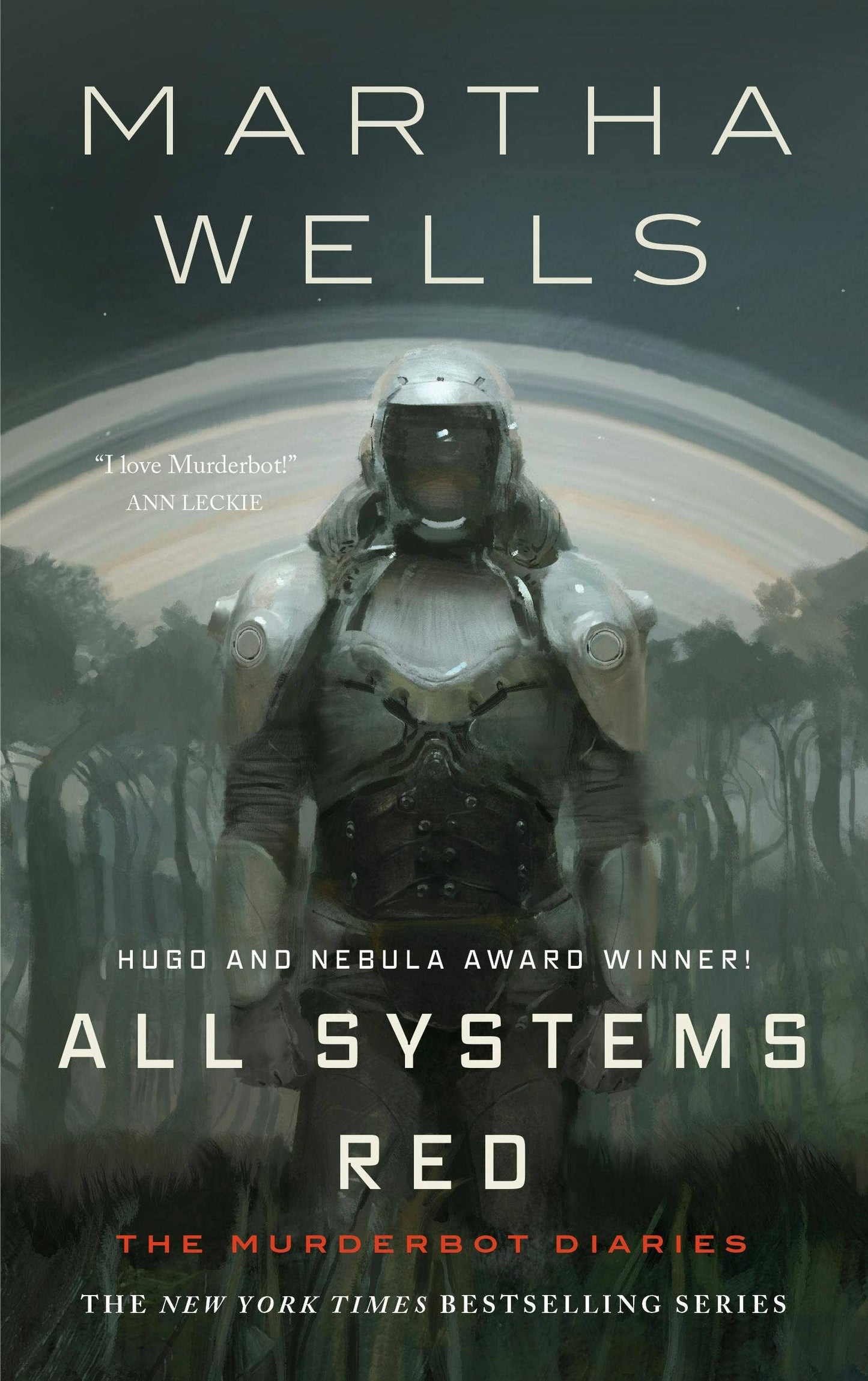 All Systems Red: The Murderbot Diaries (The Murderbot Diaries, 1) by Martha Wells