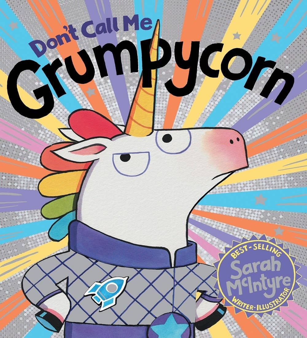 Don't Call Me Grumpycorn by Sarah McIntyre